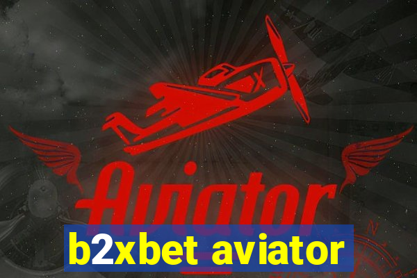 b2xbet aviator